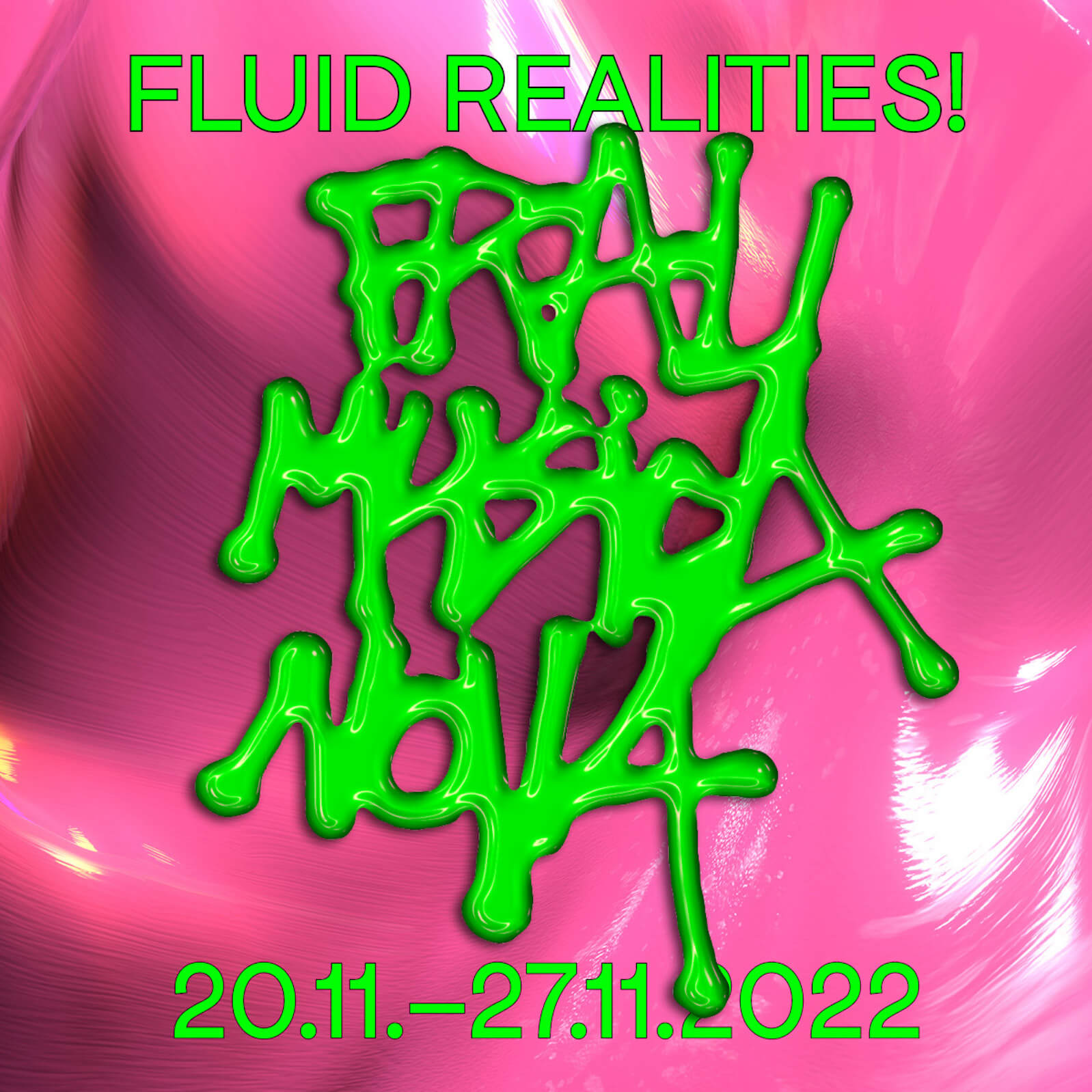 Frau Musica Nova: Fluid Realities Nov 20-27, green graffiti like writing on a pink gum-like background