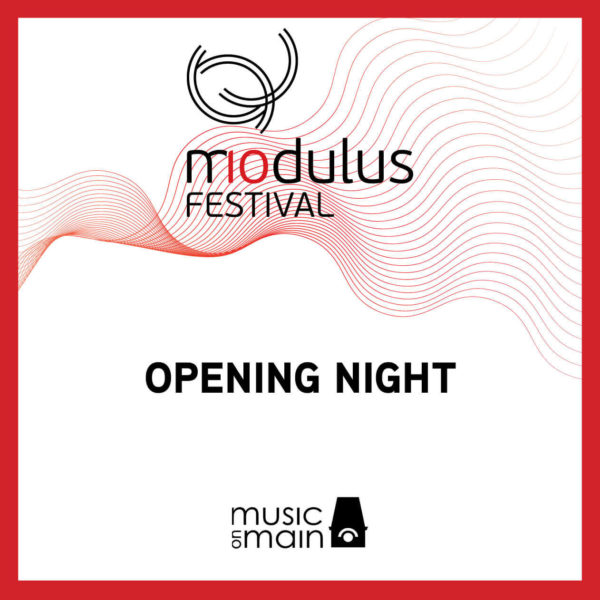 10th Modulus Festival Opening Night
