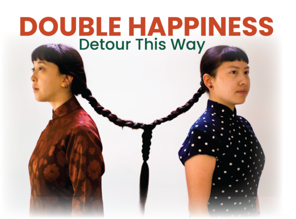 Double Happiness: Detour This Way